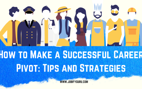 How to Make a Successful Career Pivot Tips and Strategies